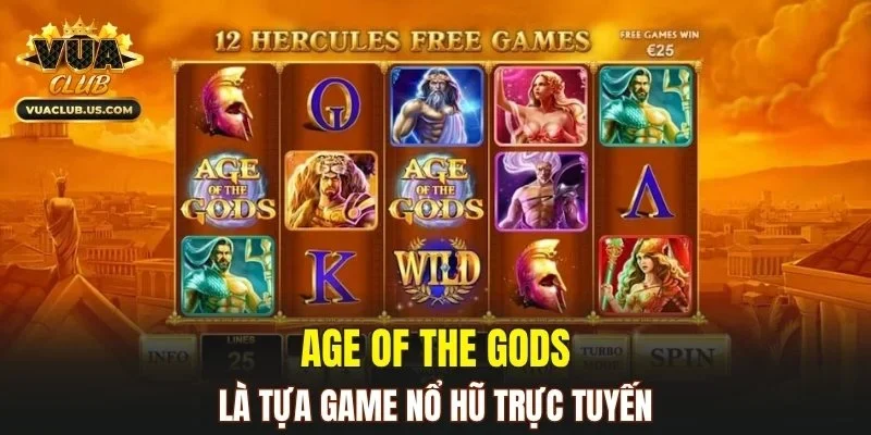 Age of the Gods là tựa game nổ hũ trực tuyến