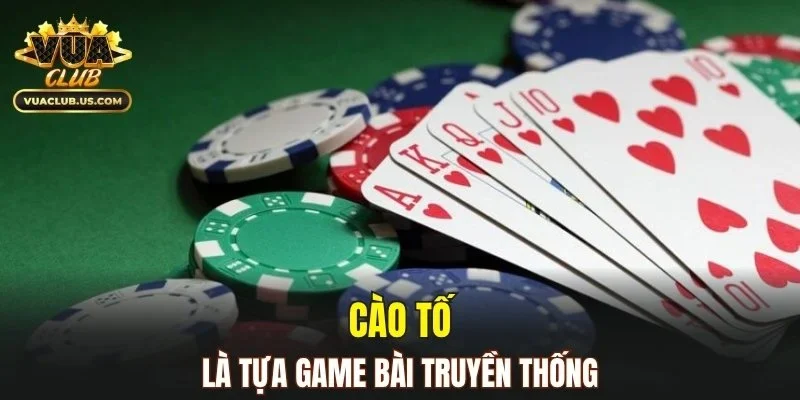 Cào tố là tựa game bài truyền thống