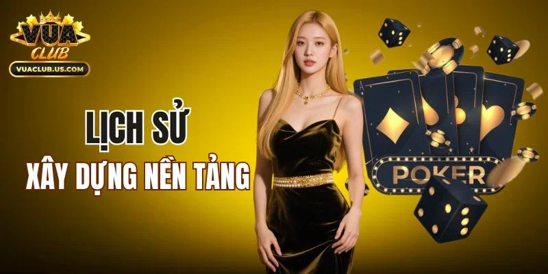 Lịch sử xây dựng nền tảng