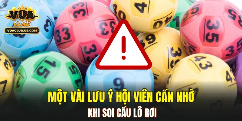 Một vài lưu ý hội viên cần nhớ khi soi cầu lô rơi
