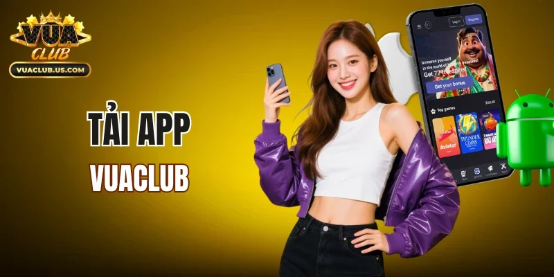 Tải App VUACLUB