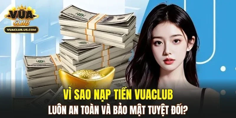 Tính an toàn cao là yếu tố then chốt trong mỗi giao dịch